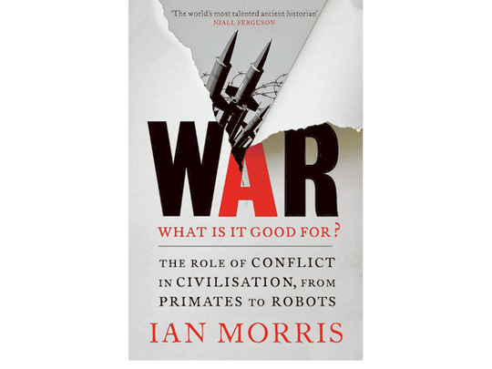 Ian Morris looks at the ‘positives’ of war | Books – Gulf News