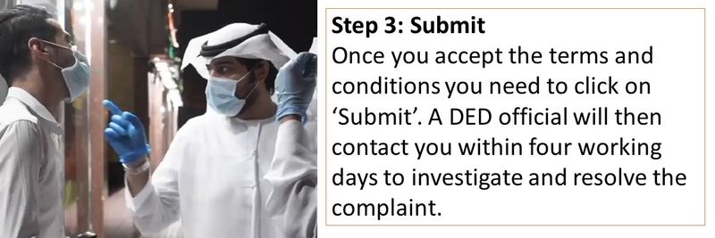 How can I register a complaint? Visit https://consumerrights.ae and click on ‘Consumer complaint’ or ‘Price Increase complaints’ depending on the nature of your issue.
