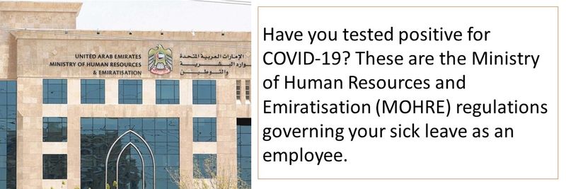 Have you tested positive for COVID-19? These are the Ministry of Human Resources and Emiratisation (MOHRE) regulations governing your sick leave as an employee.