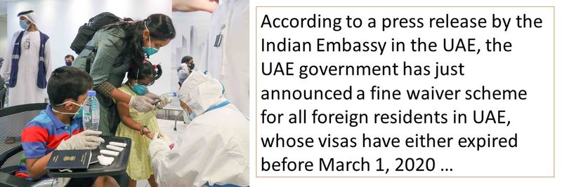 According to Indian Embassy in the UAE, the UAE government has announced fine waiver policy