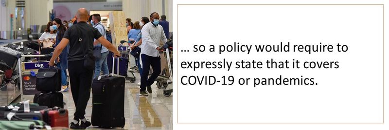 a policy would require to expressly state that it covers COVID-19 or pandemics.
