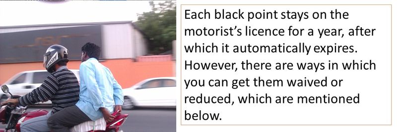 Each black point stays on the motorist’s licence for a year, after which it automatically expires. 