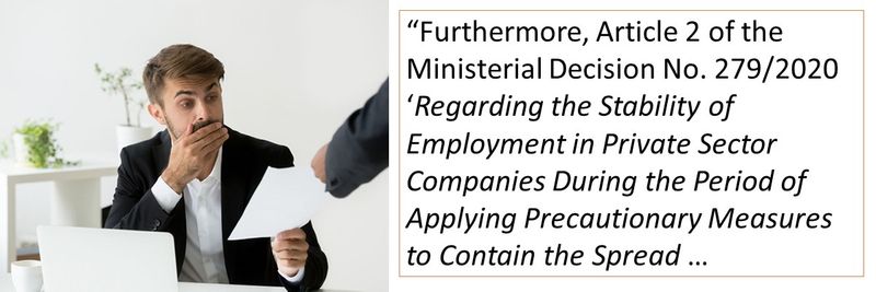 “Furthermore, Article 2 of the Ministerial Decision No. 279/2020 ‘Regarding the Stability of Employment in Private Sector Companies During the Period of Applying Precautionary Measures to Contain the Spread …