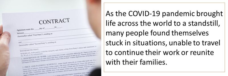 As the COVID-19 pandemic brought life across the world to a standstill, many people found themselves stuck in situations, unable to travel to continue their work or reunite with their families.