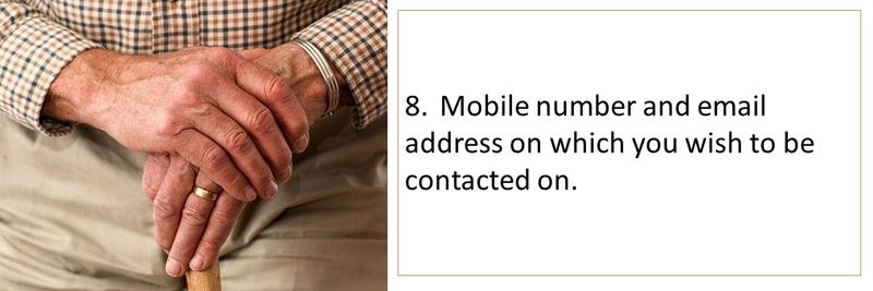 8.	Mobile number and email address on which you wish to be contacted on. 