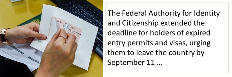 The Federal Authority for Identity and Citizenship extended the deadline for holders of expired entry permits and visas, urging them to leave the country by September 11