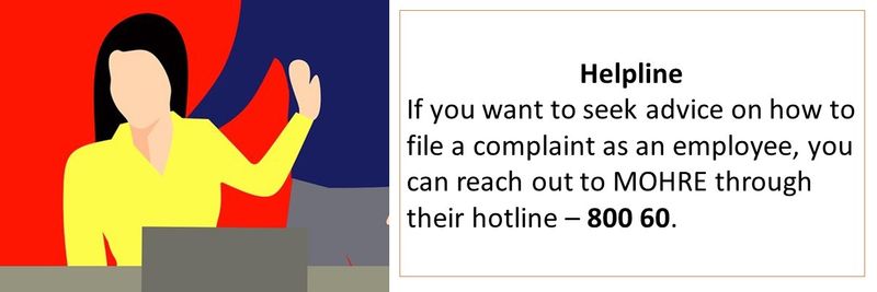 If you want to seek advice on how to file a complaint as an employee, you can reach out to MOHRE through their hotline – 800 60.