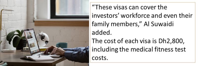 The cost of each visa is Dh2,800, including the medical fitness test costs.