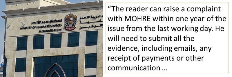 The reader can raise a complaint with MOHRE within one year of the issue from the last working day. 