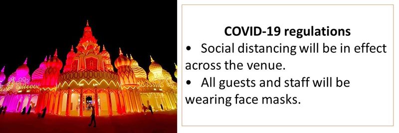 COVID-19 regulations •	Social distancing will be in effect across the venue. •	All guests and staff will be wearing face masks.