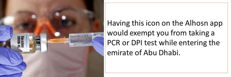 Having this icon on the Alhosn app would exempt you from taking a PCR or DPI test while entering the emirate of Abu Dhabi.