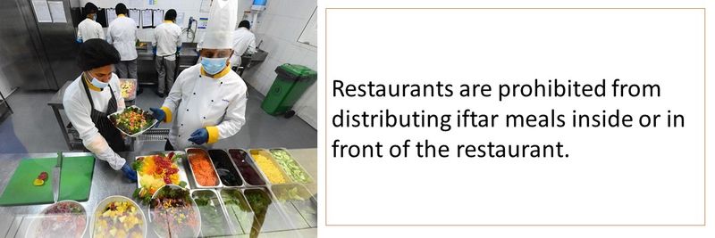 Restaurants are prohibited from distributing iftar meals inside or in front of the restaurant.