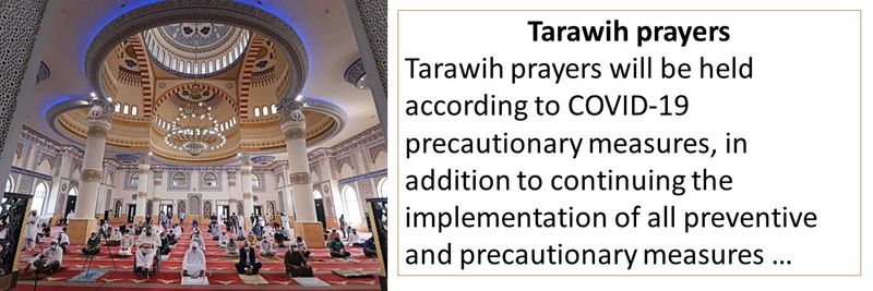 Tarawih prayers - Tarawih prayers will be held according to COVID-19 precautionary measures, in addition to continuing the implementation of all preventive and precautionary measures …