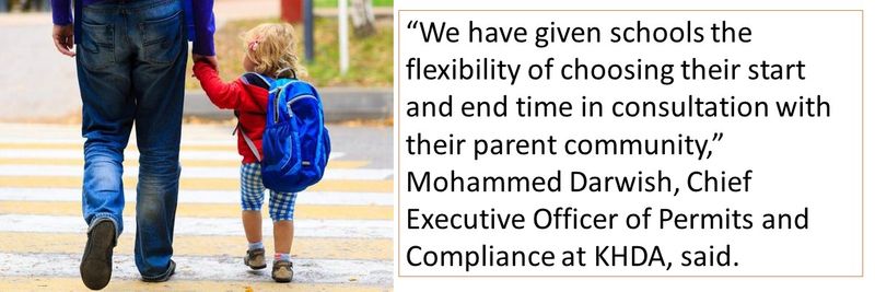 “We have given schools the flexibility of choosing their start and end time in consultation with their parent community,” Mohammed Darwish, Chief Executive Officer of Permits and Compliance at KHDA, said.