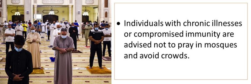 Individuals with chronic illnesses or compromised immunity are advised not to pray in mosques and avoid crowds.