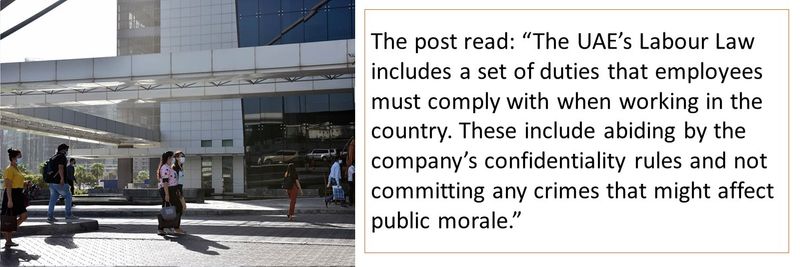 The post read: “The UAE’s Labour Law includes a set of duties that employees must comply with when working in the country. These include abiding by the company’s confidentiality rules and not committing any crimes that might affect public morale.”