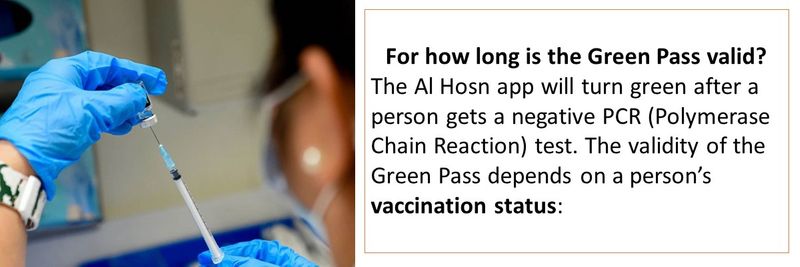 For how long is the Green Pass valid? The Al Hosn app will turn green after a person gets a negative PCR (Polymerase Chain Reaction) test. The validity of the Green Pass depends on a person’s vaccination status: