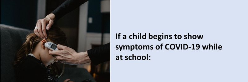 COVID Protocols if a child begins to show symptoms in school