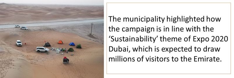 The municipality highlighted how the campaign is in line with the ‘Sustainability’ theme of Expo 2020 Dubai, which is expected to draw millions of visitors to the Emirate. 