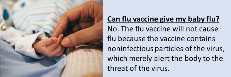 Will the flu shot give my baby flu?