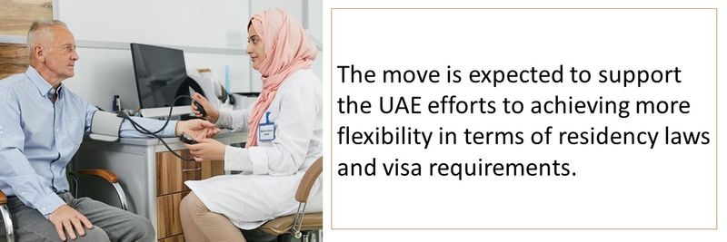 The move is expected to support the UAE efforts to achieving more flexibility in terms of residency laws and visa requirements.