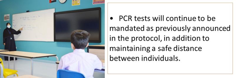 •	PCR tests will continue to be mandated as previously announced in the protocol, in addition to maintaining a safe distance between individuals.