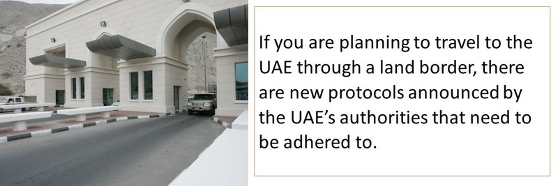 If you are planning to travel to the UAE through a land border, there are new protocols announced by the UAE’s authorities that need to be adhered to.