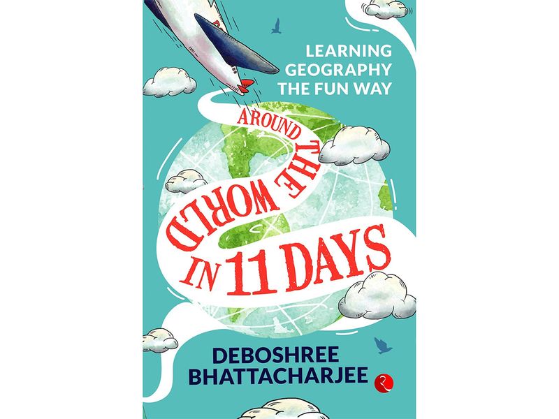 Around the World in 11 Days by Deboshree Bhattacharjee
