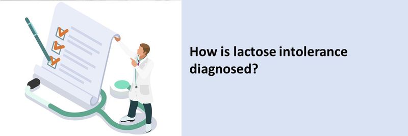 How is lactose intolerance diagnosed?