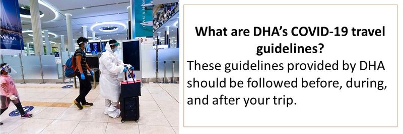 What are DHA’s COVID-19 travel guidelines? These guidelines provided by DHA should be followed before, during, and after your trip