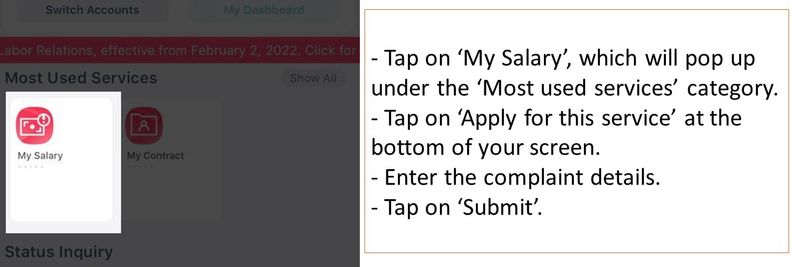 - Tap on ‘My Salary’, which will pop up under the ‘Most used services’ category. - Tap on ‘Apply for this service’ at the bottom of your screen. - Enter the complaint details.  - Tap on ‘Submit’.