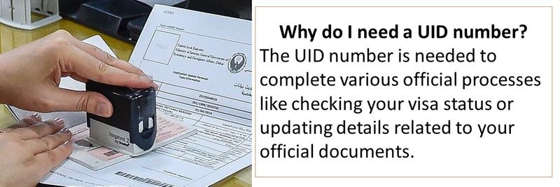 Why do I need a UID number? The UID number is needed to complete various official processes like checking your visa status or  updating details related to your official documents.
