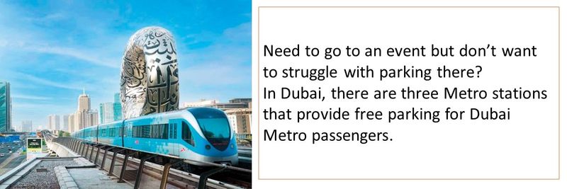 Need to go to an event but don’t want to struggle with parking there? In Dubai, there are three Metro stations that provide free parking for Dubai Metro passengers. 