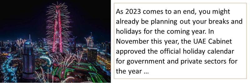 As 2023 comes to an end, you might already be planning out your breaks and holidays for the coming year. In November this year, the UAE Cabinet approved the official holiday calendar for government and private sectors for the year …