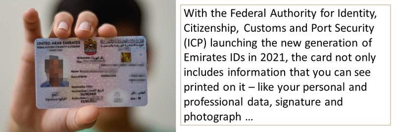 With the Federal Authority for Identity, Citizenship, Customs and Port Security (ICP) launching the new generation of Emirates IDs in 2021, the card not only includes information that you can see printed on it – like your personal and professional data, signature and photograph …